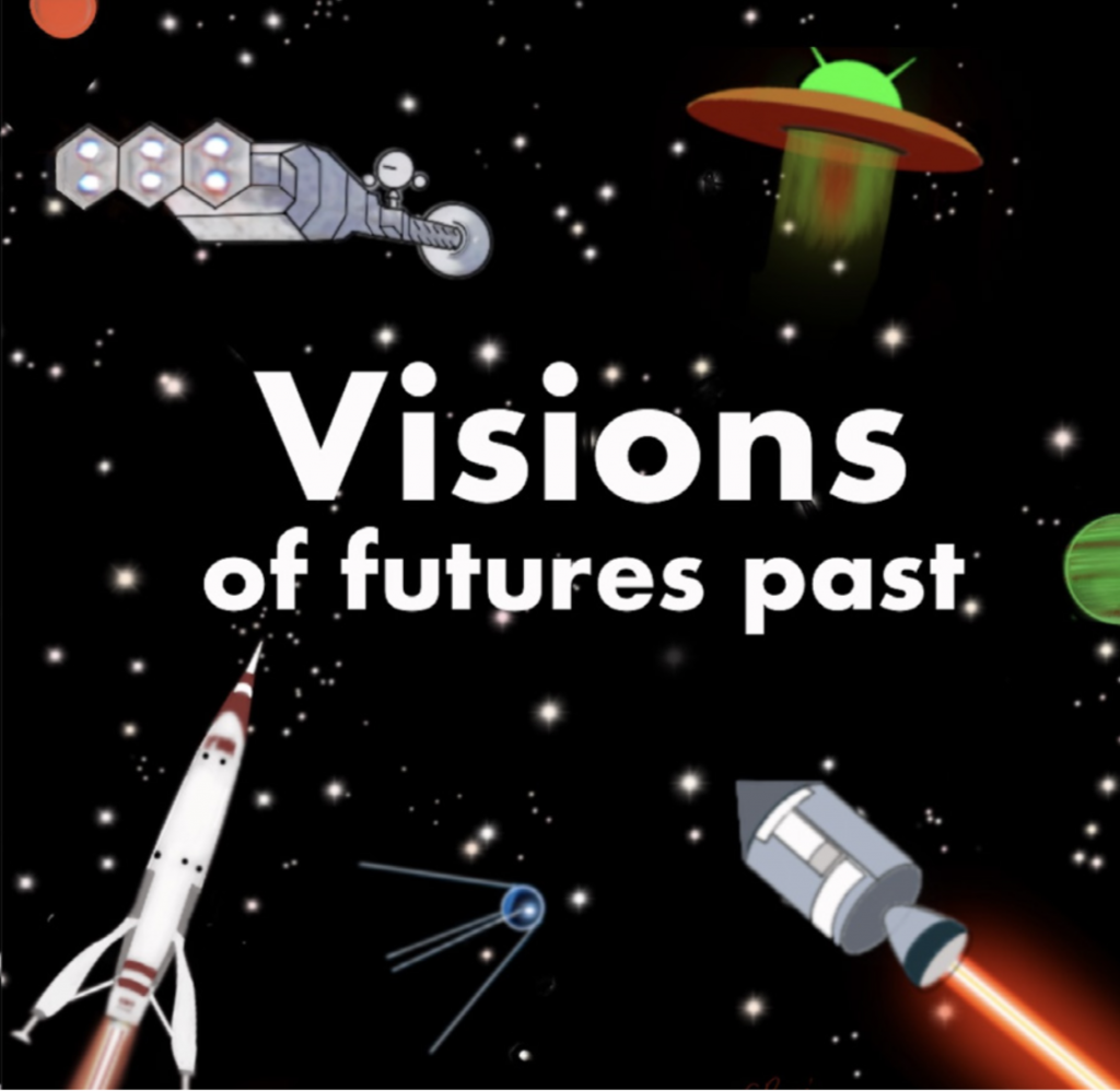 Visions of futures past