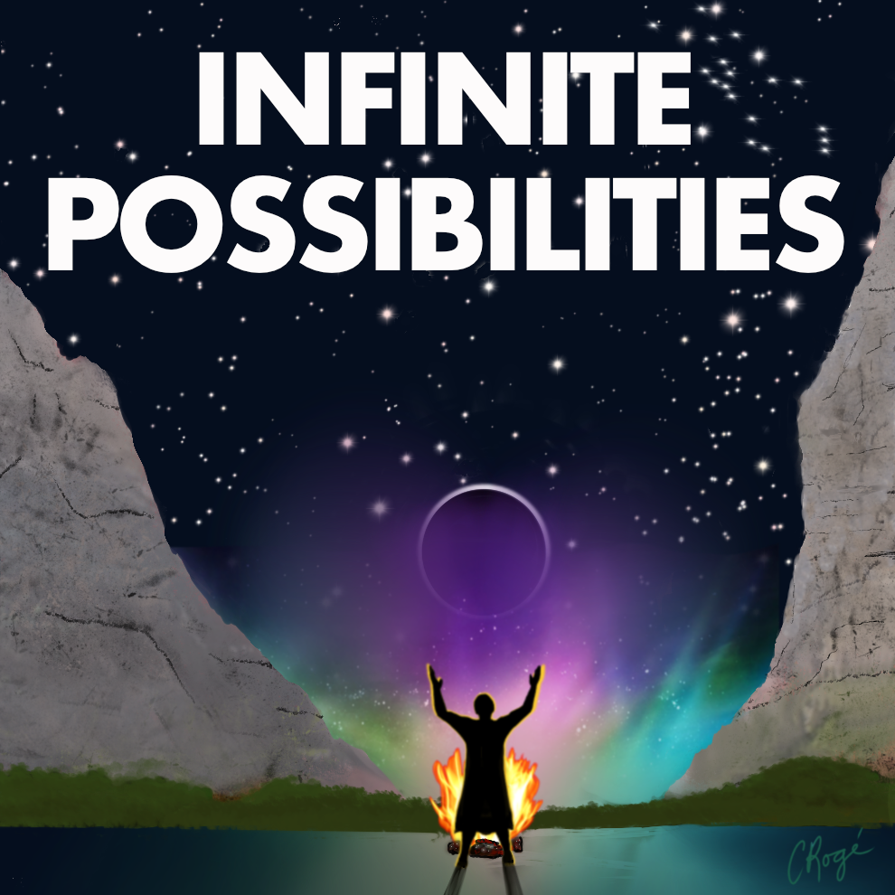 infinite possibilities