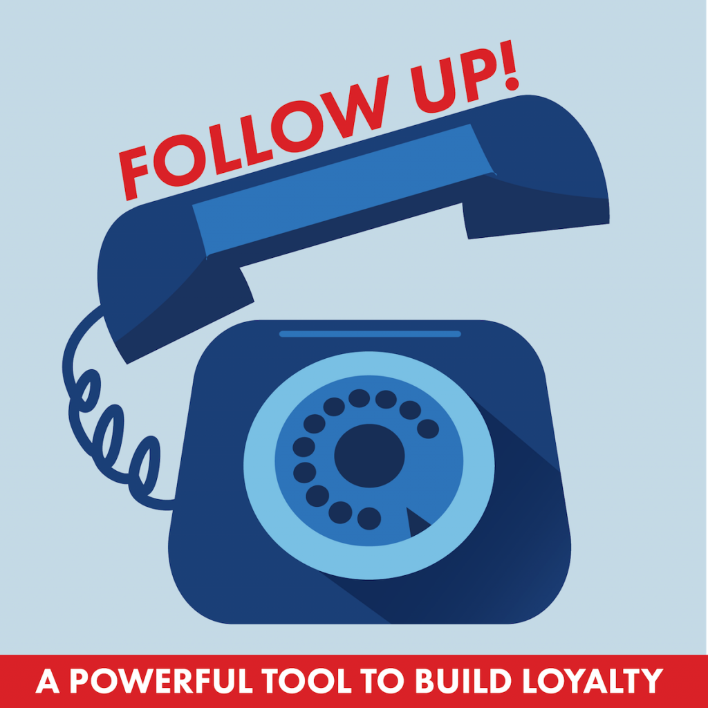follow up, a powerful tool to build loyalty